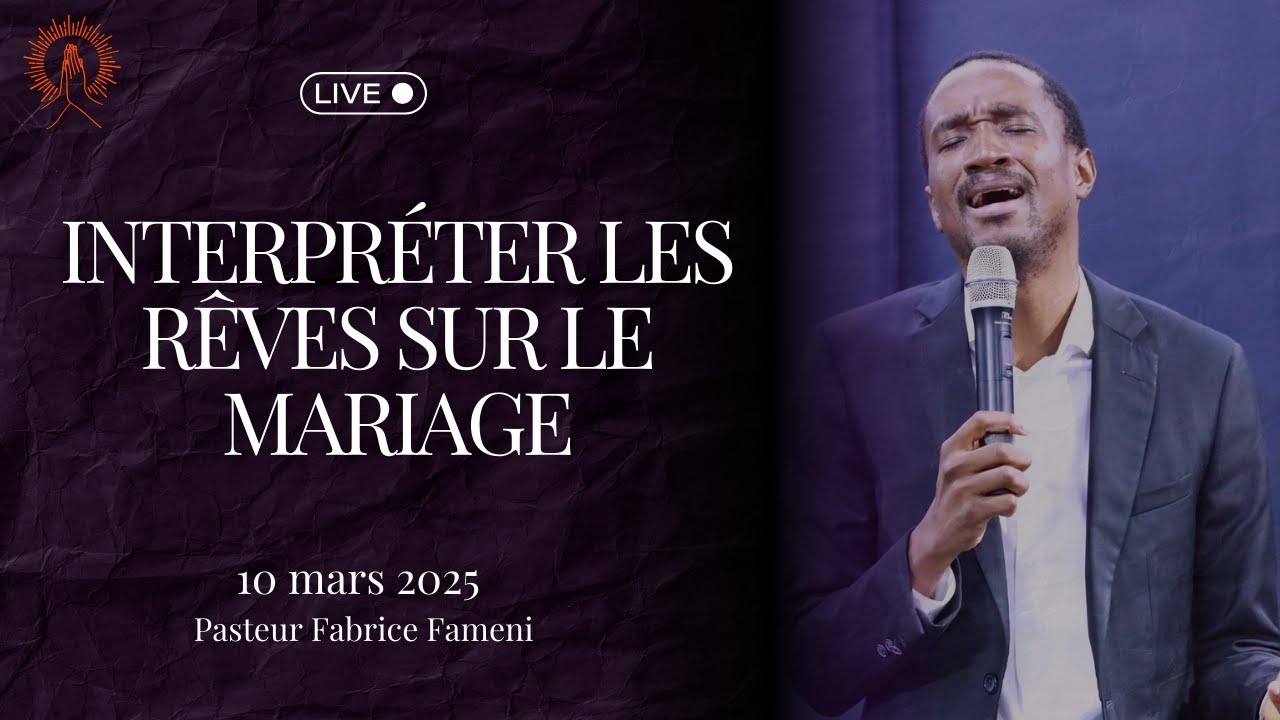 INTERPRÉTER LES RÊVES SUR LE MARIAGE - Pasteur Fabrice Fameni