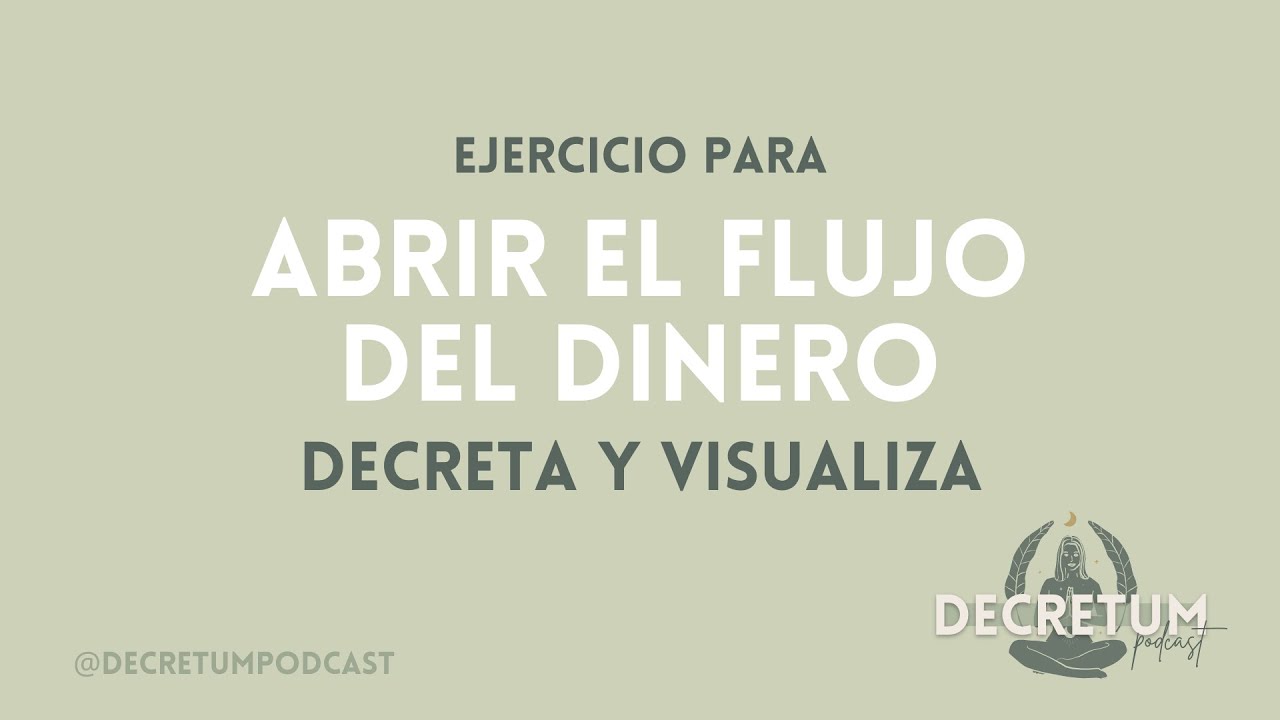 MEDITACIÓN - DECRETO PARA ABRIR EL FLUJO DEL DINERO