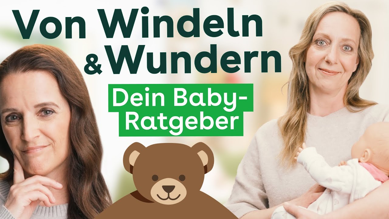 Von Windeln und Wundern &ndash; Dein Baby-Ratgeber