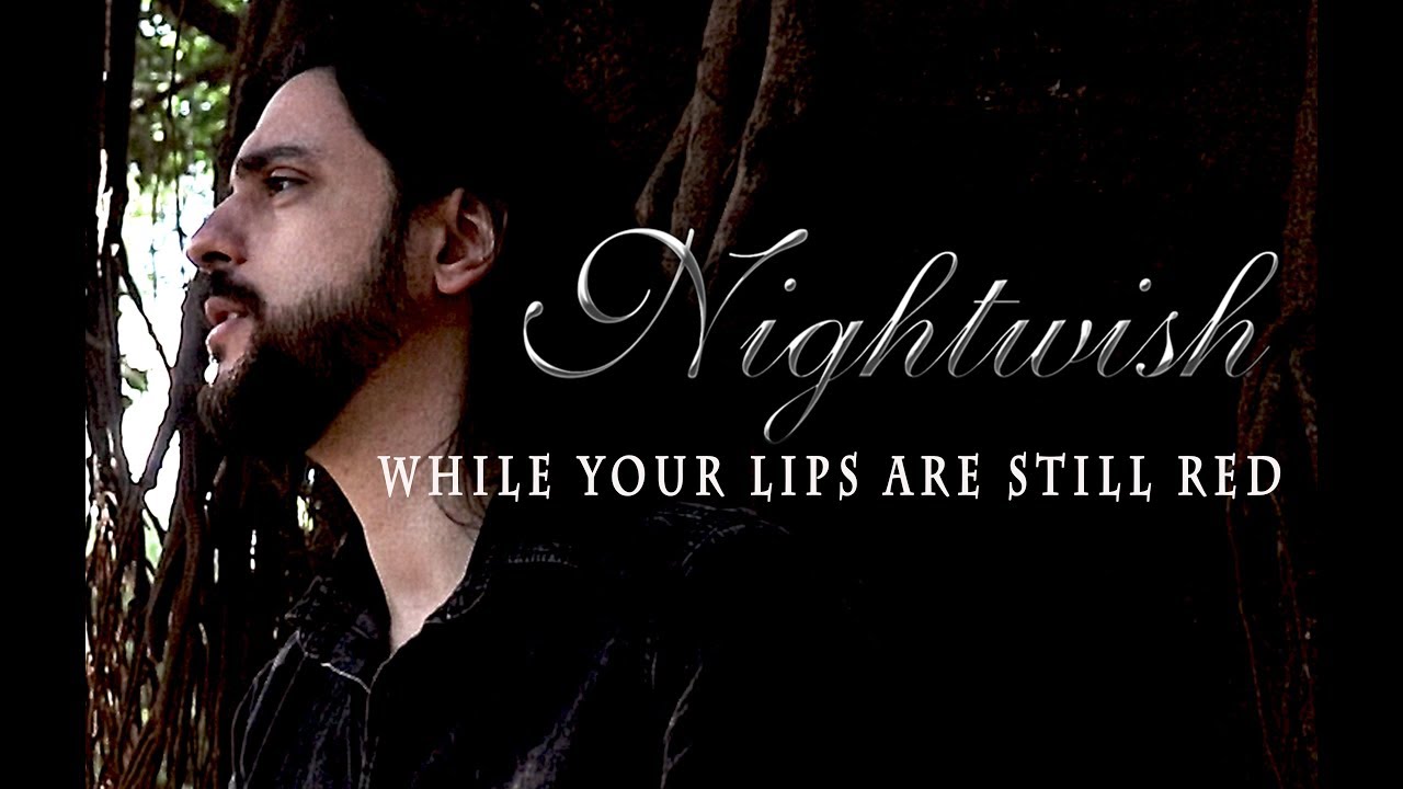 Nightwish - While Your Lips Are Still Red (Cover by Rodrigo Cardoso)