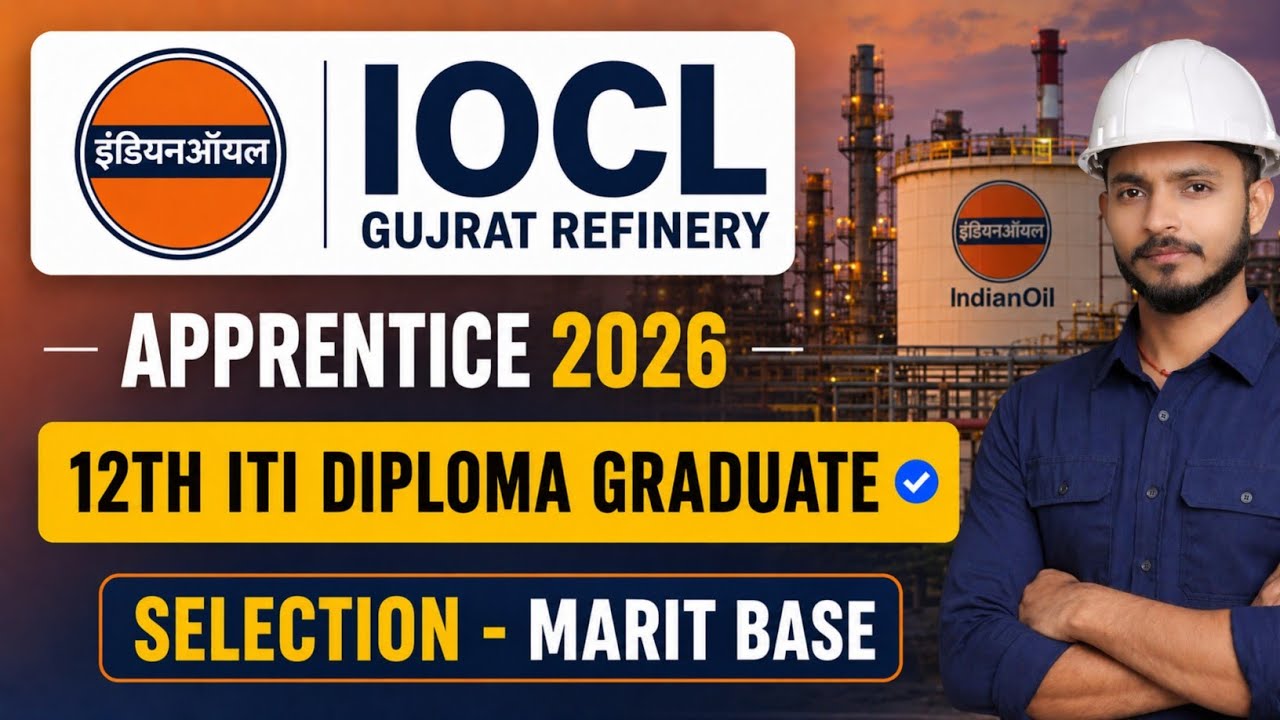 IOCL Gujarat Refinery Apprentice Recruitment 2026 | 12th, ITI, Diploma, Graduate Pass | Apply Online