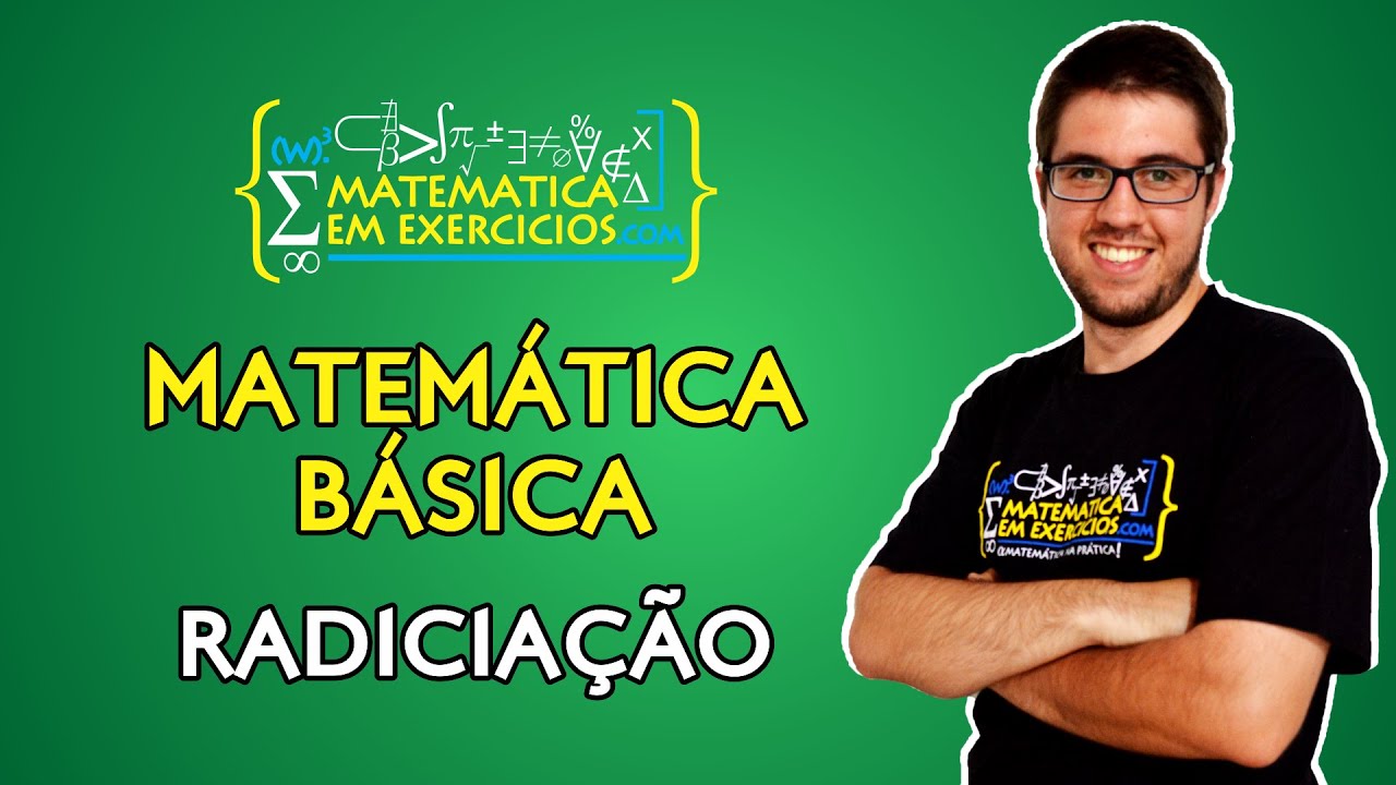 Matemática Básica - Radiciação - Prof. Gui