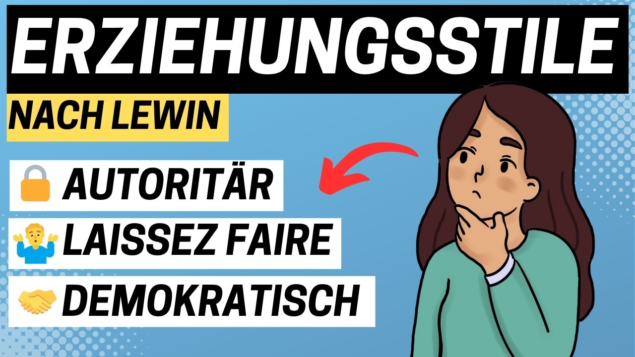 Die 3 ERZIEHUNGSSTILE nach Kurt LEWIN (einfach erklärt) | ERZIEHERKANAL