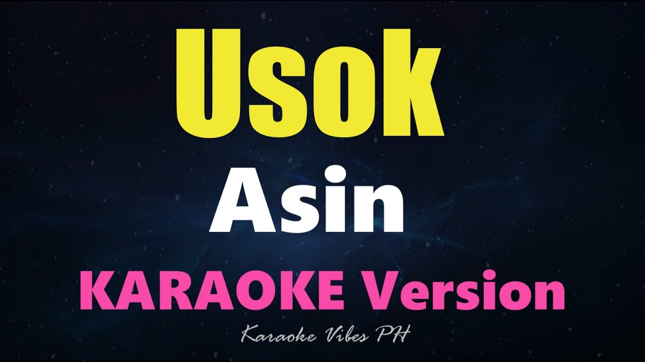 USOK - Asin (Karaoke Version)