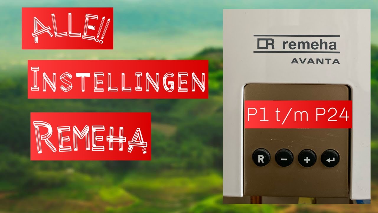 ALLE Instellingen van een Remeha CV Ketel. Perfect instellen!