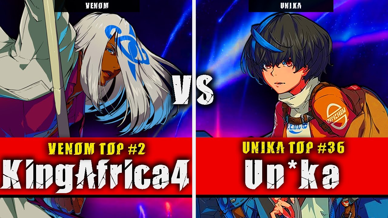 GGST | KingAfrica4 (Venom) VS Un*ka (Unika) | Guilty Gear Strive High level gameplay