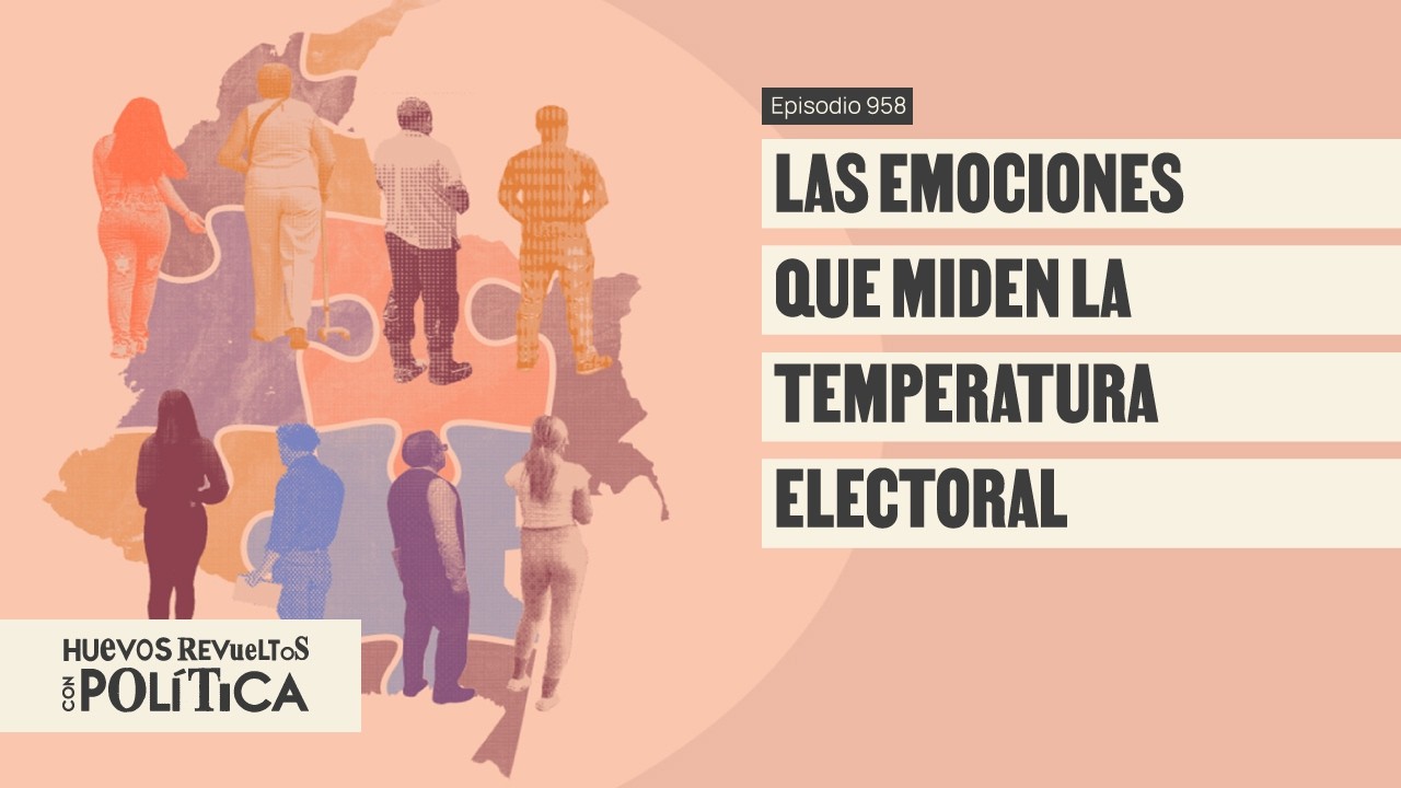Las emociones de 8 colombianos que votarán al próximo presidente - Huevos Revueltos con Política