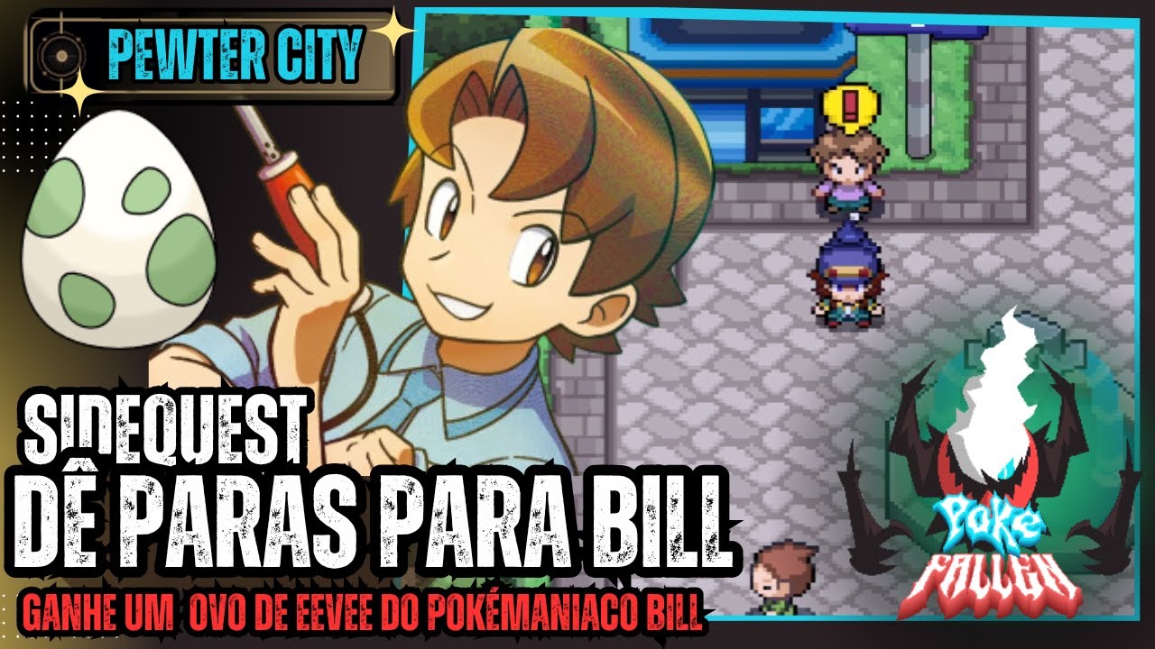 POKEFALLEN - V12.3 : SIDEQUEST - BILL E PARAS | Ganhe um Ovo de Eevee‼ ( PC-FANGAME ) 🇧🇷🅓🅔🅣🅞🅝🅐🅓🅞