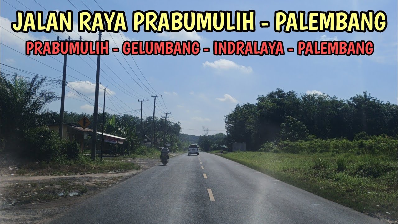 Jalan Raya Prabumulih - Palembang | Palembang 21 (1/3)