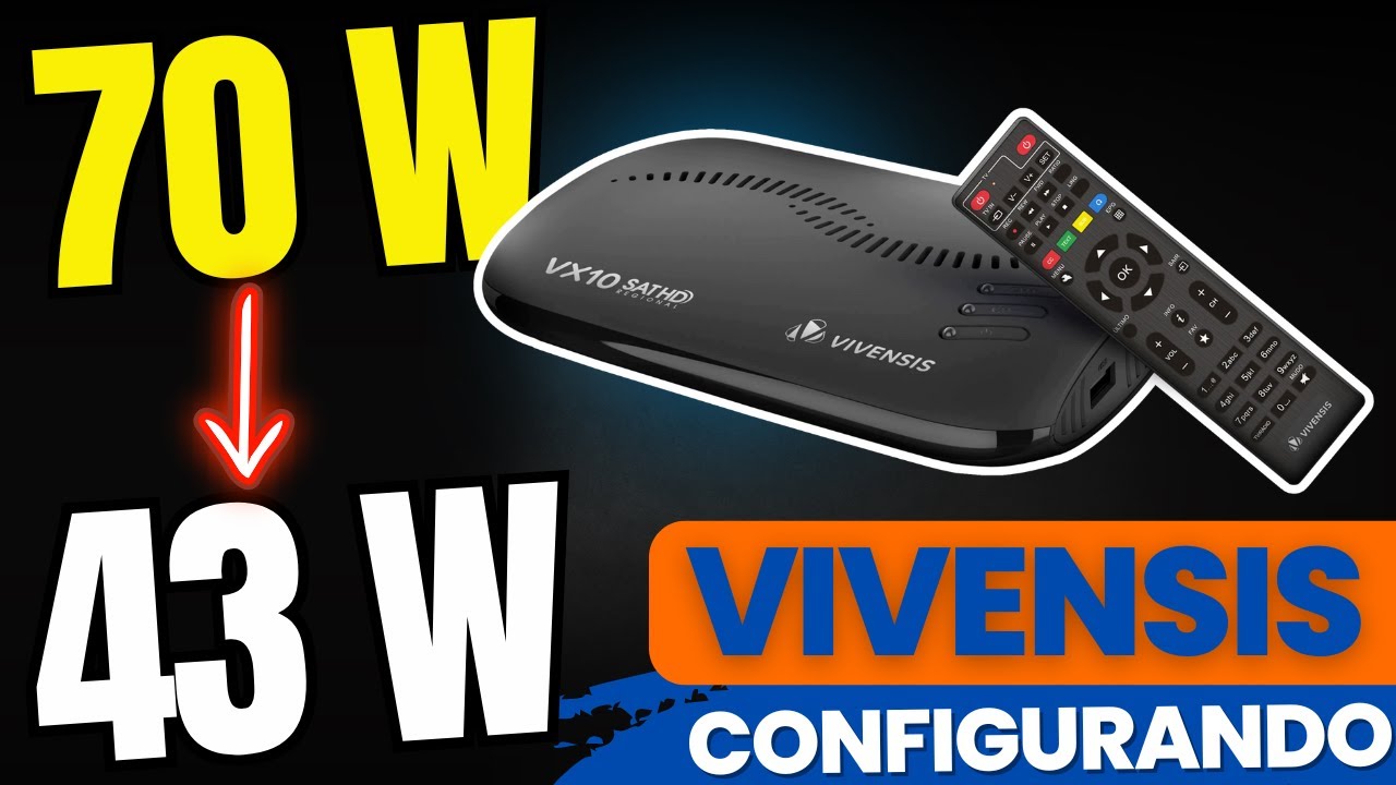 Como Mudar Vivensis VX10 do 70W para 43W B1 SKY Nova Parabólica