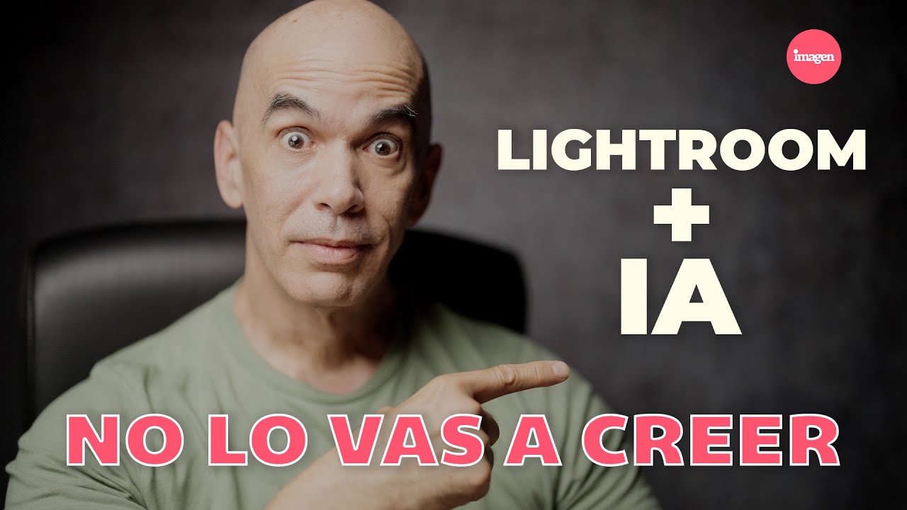 Lightroom con IA 🤯 CAMBIARÁ tu forma de editar | 🎁 Te REGALO 2.000 ediciones | IMAGEN AI
