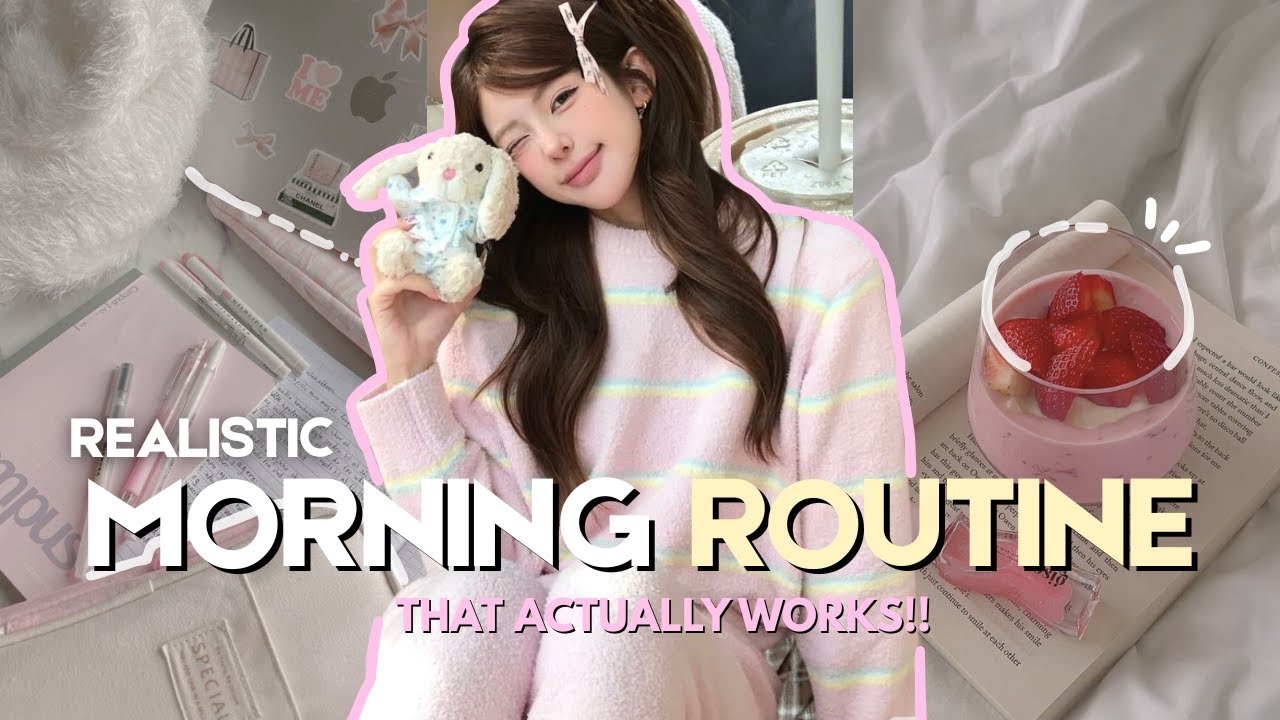 A *REALISTIC* morning routine that actually works !!