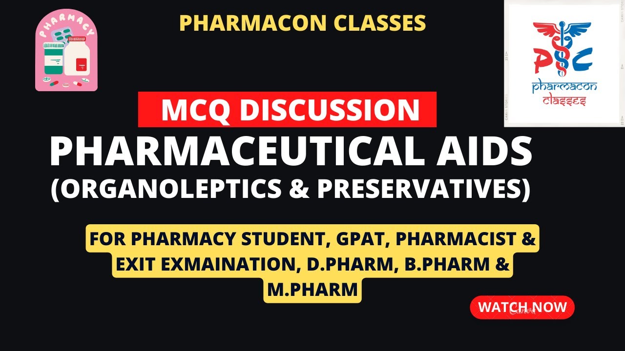 MCQ Discussion-Pharmaceutical Aids (Organoleptics & Preservatives) | EXIT, D.Pharma, Govt Pharmacist