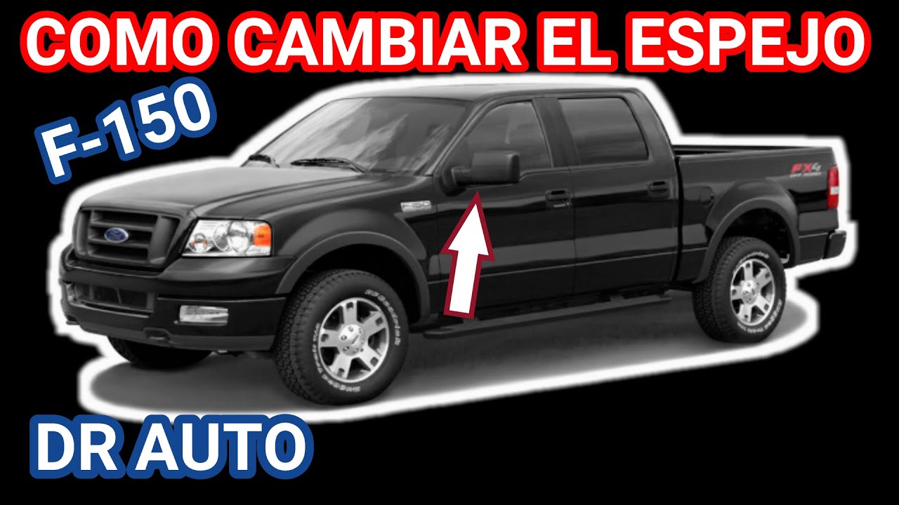ESPEJO RETROVISOR - F-150 SIDE MIRROW - Como cambiar un espejo retrovisor en una F-150 2004 - 2007