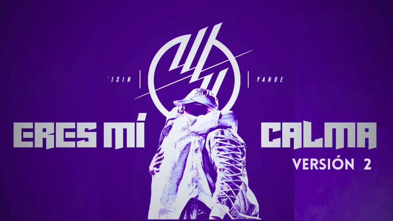 Wisin & Yandel - Eres mi Calma | Versión 2 (Audio Oficial)