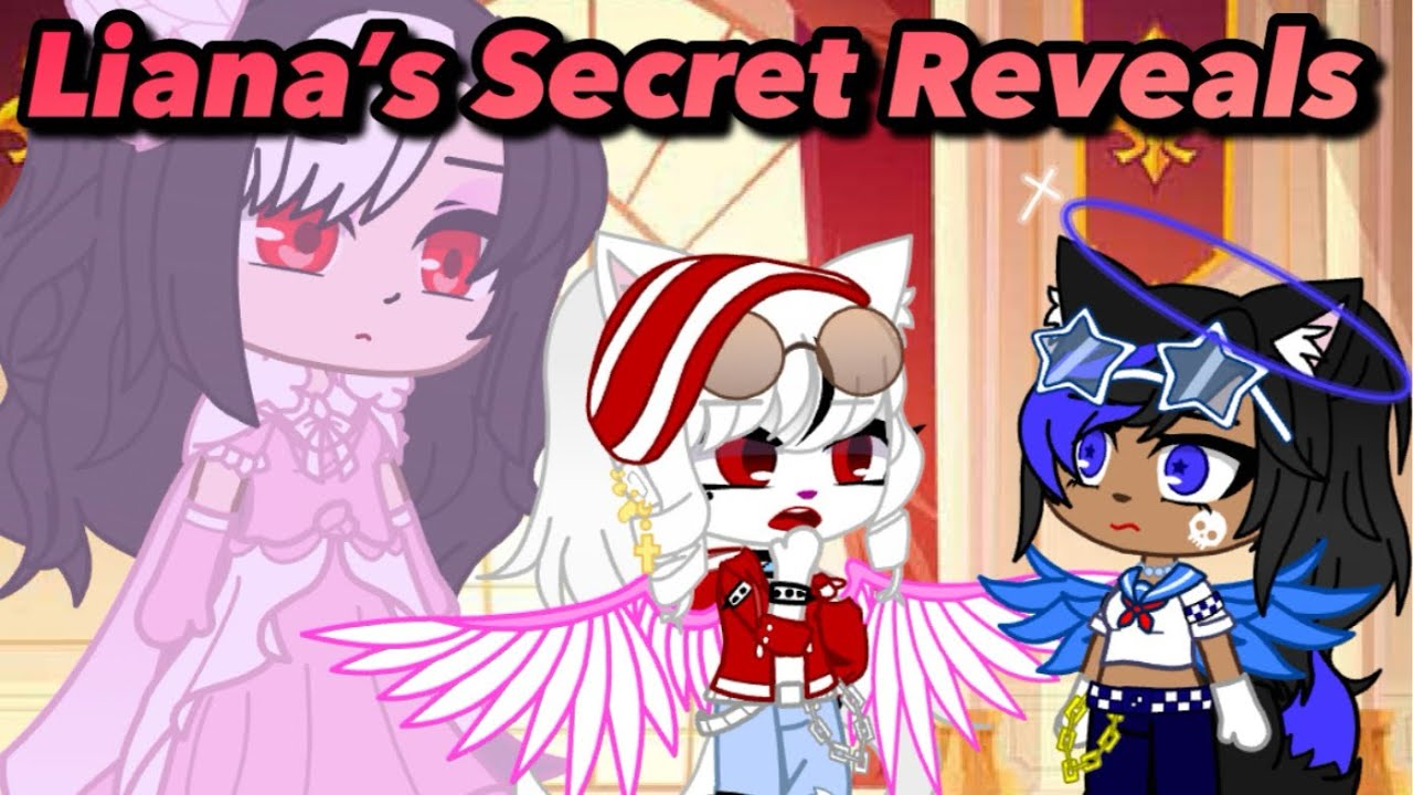Liana’s Secret Reveals // Gacha Club series