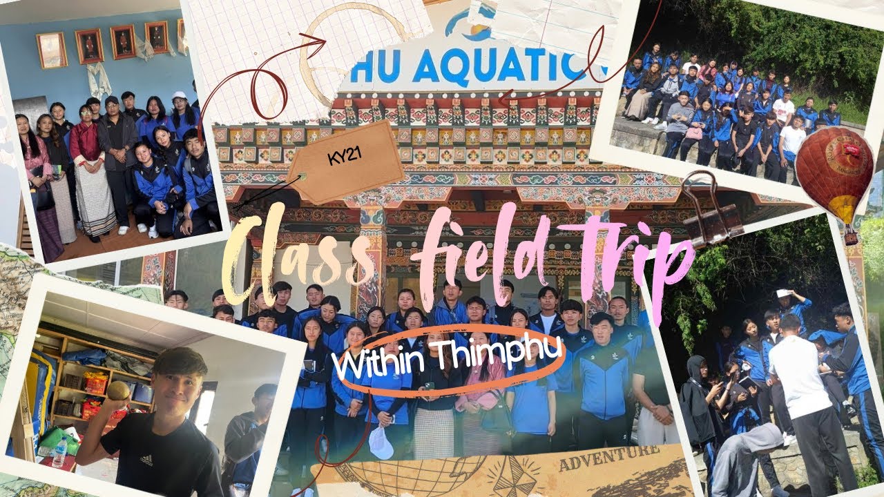 Class Field Trip// WithinThimphu// Classmates// KY21