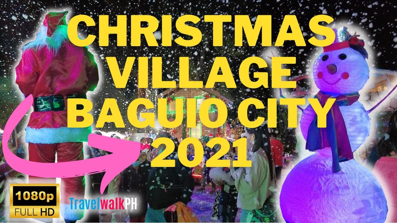 [HD] CHRISTMAS VILLAGE BAGUIO CITY 2021 | Walk Tour | Philippines