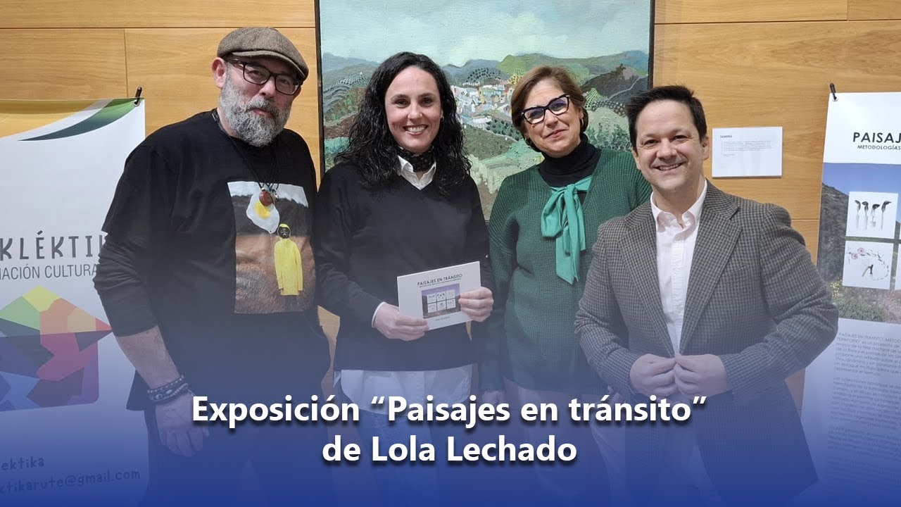 Exposición “Paisajes en tránsito” de Lola Lechado