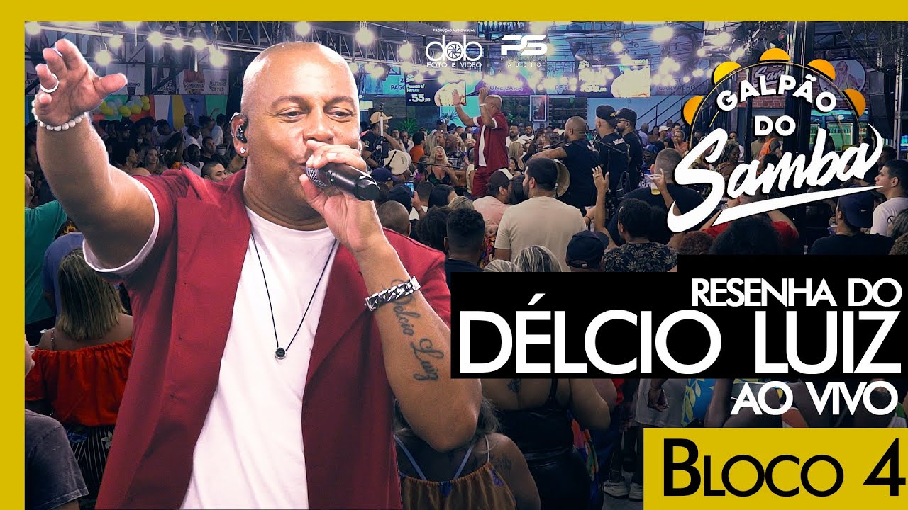 Resenha do Delcio Luiz no Galpão do Samba ao vivo - Bloco 4