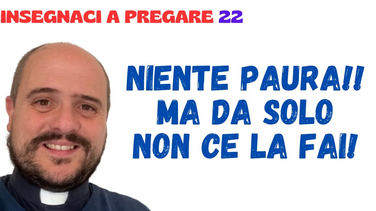 22  Niente paura
