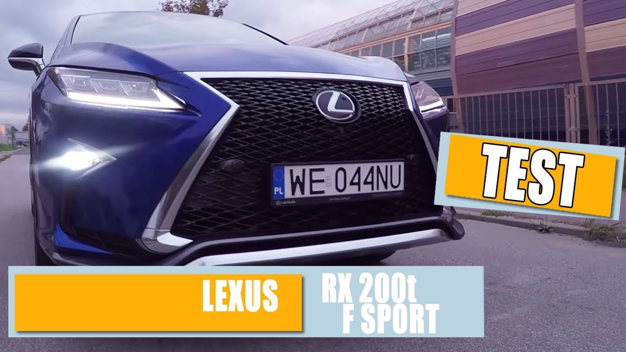 TEST - Lexus RX 200t F SPORT RECENZJA, OPINIA 2017