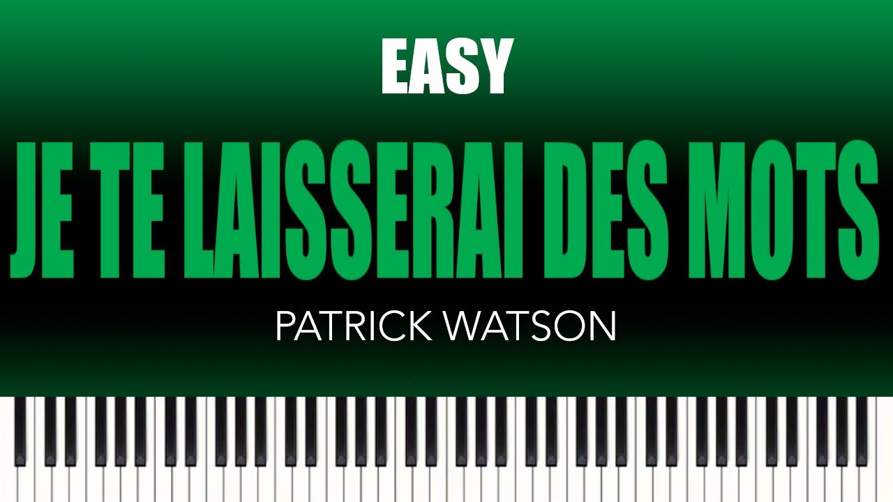Patrick Watson – Je Te Laisserai Des Mots | EASY Piano Cover