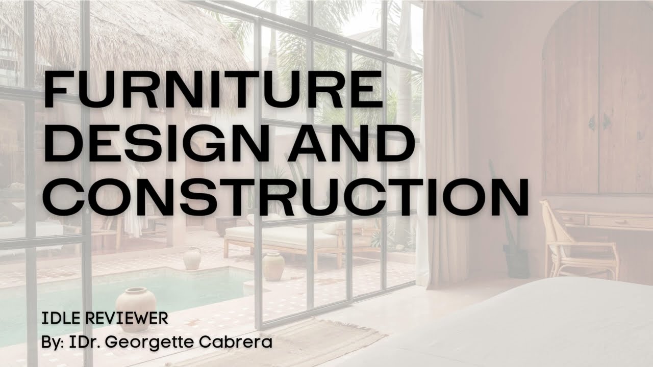 Interior Design Licensure Exam Reviewer - FURNITURE DESIGN AND CONSTRUCTION PART 1