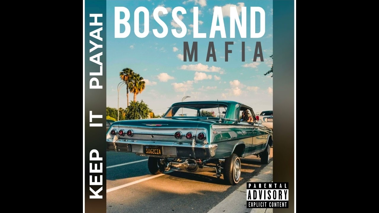 BOSS LAND MAFIA - Keep It Playah