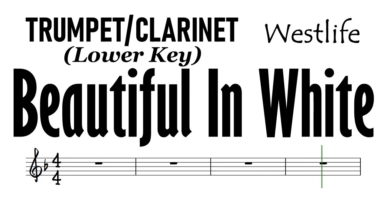 Beautiful in White Trumpet Clarinet Sheet Music Backing Track Partitura Westlife