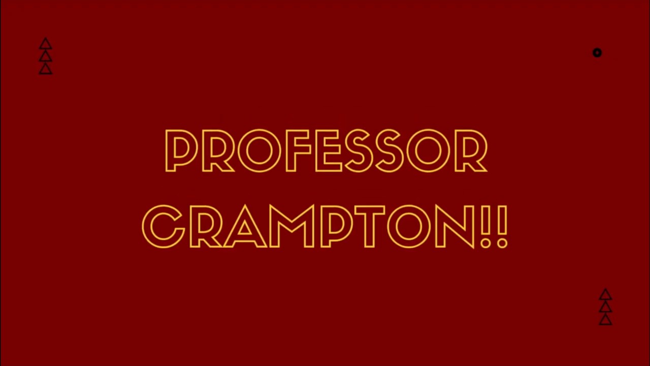 Episode 5: Meet Professor Crampton!