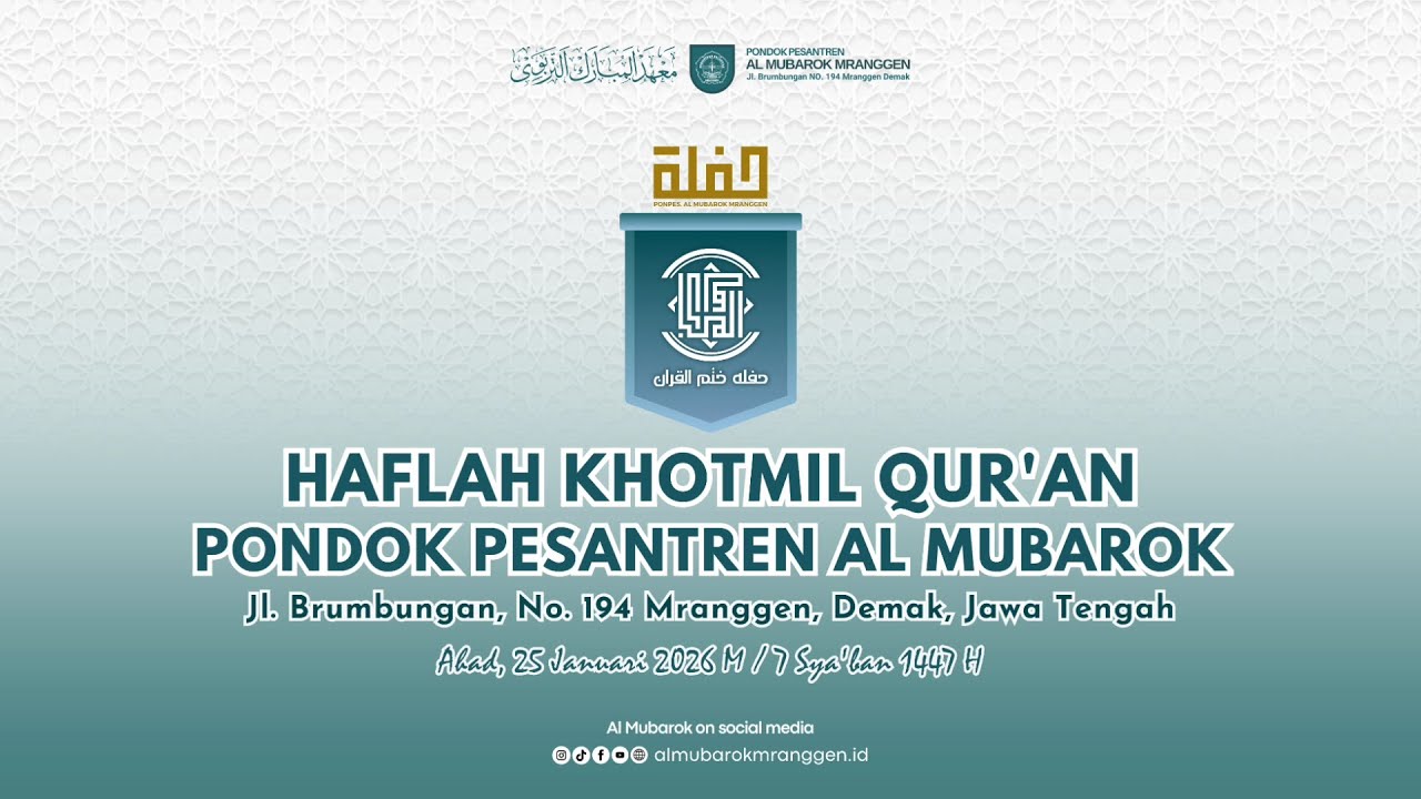LIVE | HAFLAH KHOTMIL QUR'AN  DAN HAUL K.H.AHMAD MAKHDUM KE 23 PONPES AL MUBAROK MRANGGEN TAHUN 2026