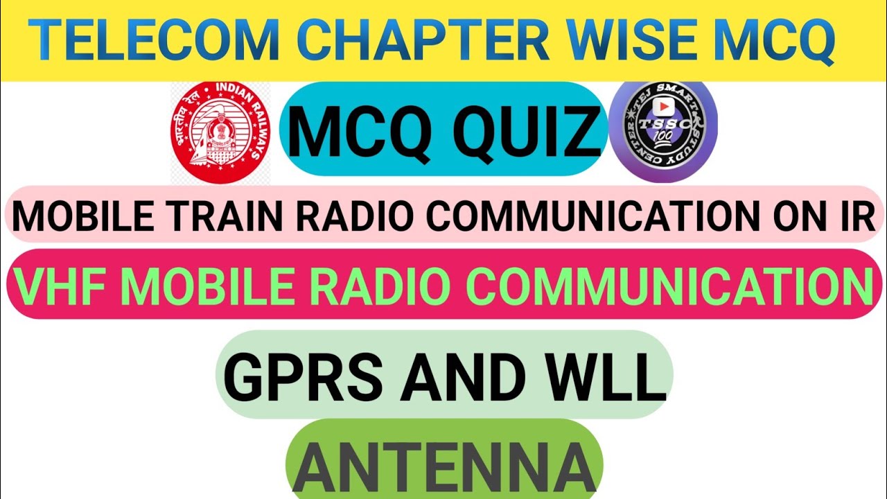 TELECOM CHAPTER WISE MCQ QUIZ MTRC-IR, VHF MOBILE COMMUNICATION, GPRS , WLL AND ANTENNA FOR JE /LDCE