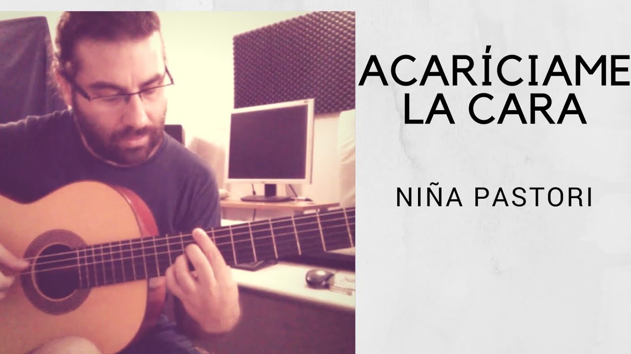 Guitarra flamenca-Acaríciame la cara-Niña Pastori