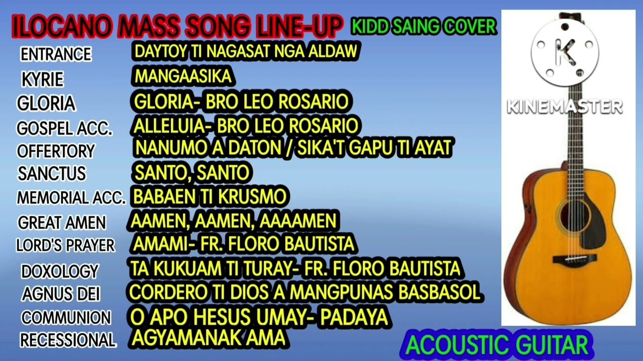ILOCANO MASS SONG LINE UP- ENTRANCE TO RECESSIONAL- ACOUSTIC KIDD SAING SONG COVER