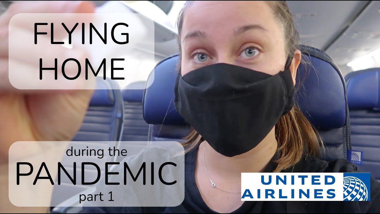 FLYING home during the PANDEMIC with United l part 1