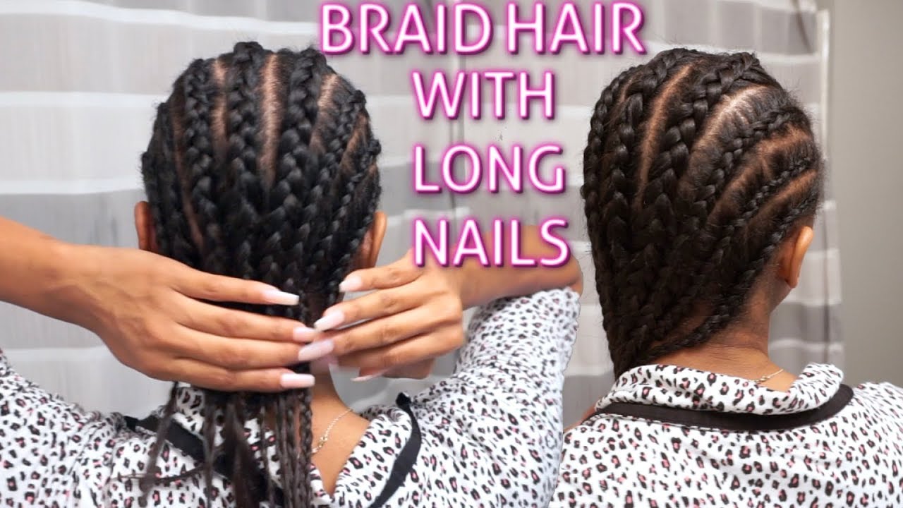 How I Braid My Hair With Long Nails