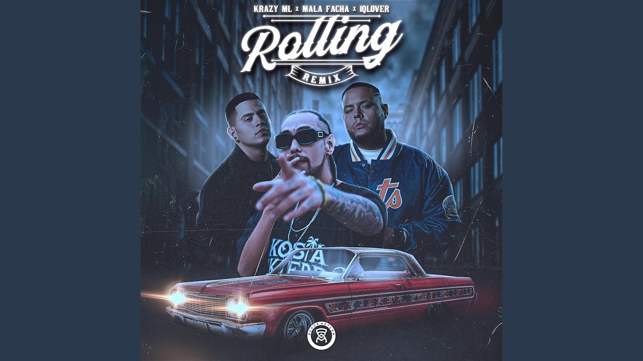 Rolling (feat. Krazy ML, Mala Facha & iQlover) (Remix)