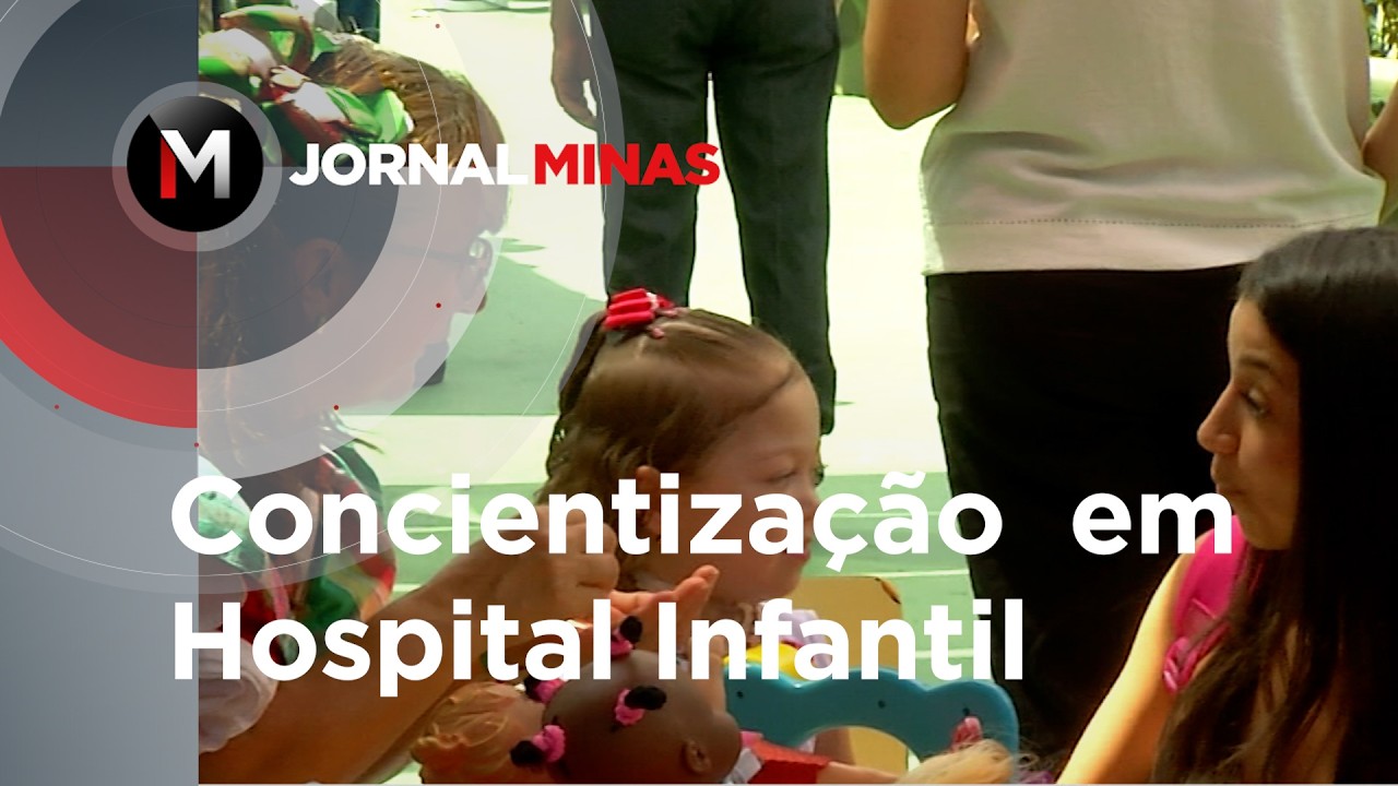 Conscientização em Hospital Infantil - Jornal Minas