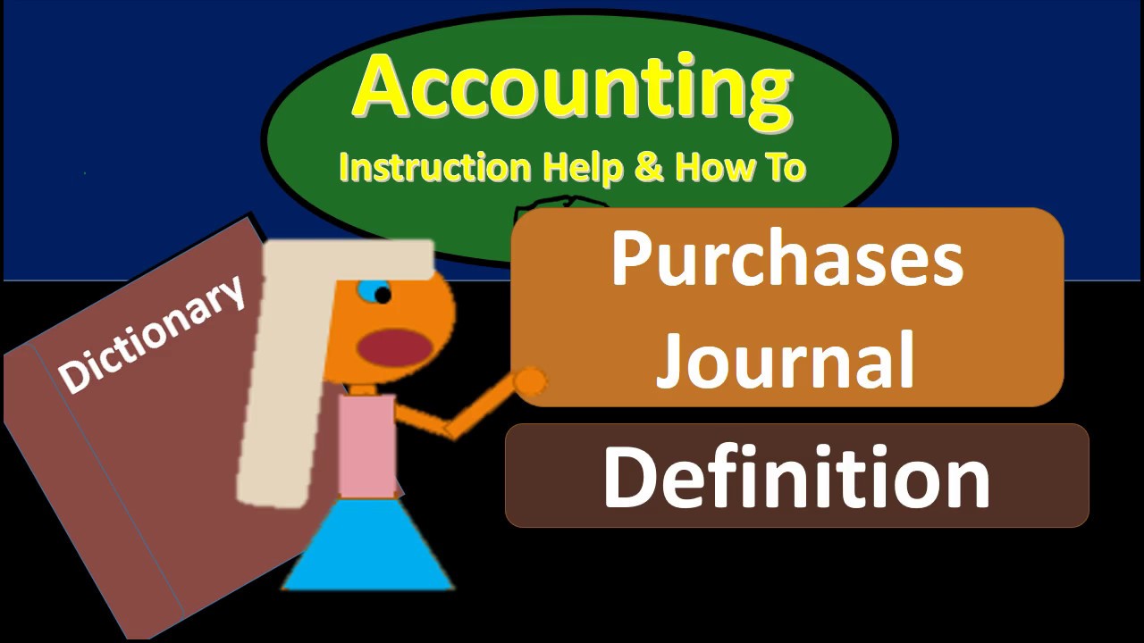 Purchases Journal Definition - What is Purchases Journal?