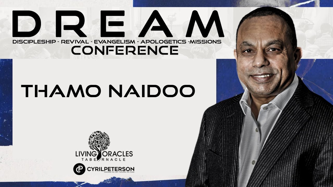 Apostle Thamo Naidoo | DREAM Conference 2023 | Day 2