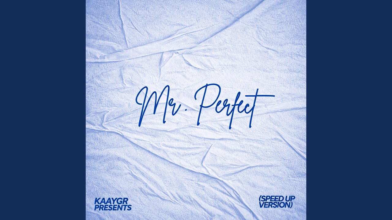 Mr Perfect (Speed Up)
