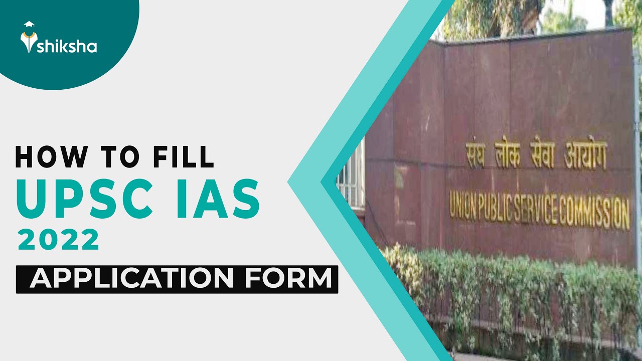 How to fill UPSC IAS 2022 Application Online?