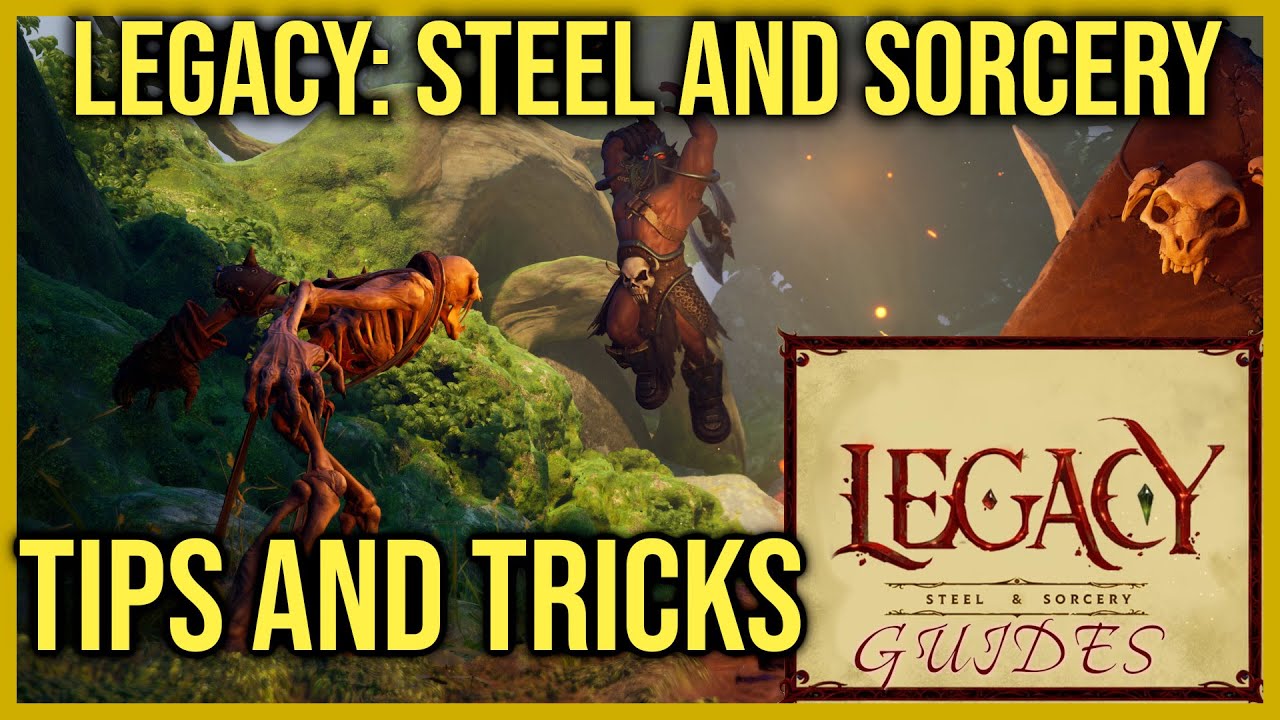 Legacy: Steel and Sorcery - Guide, Tips and Help