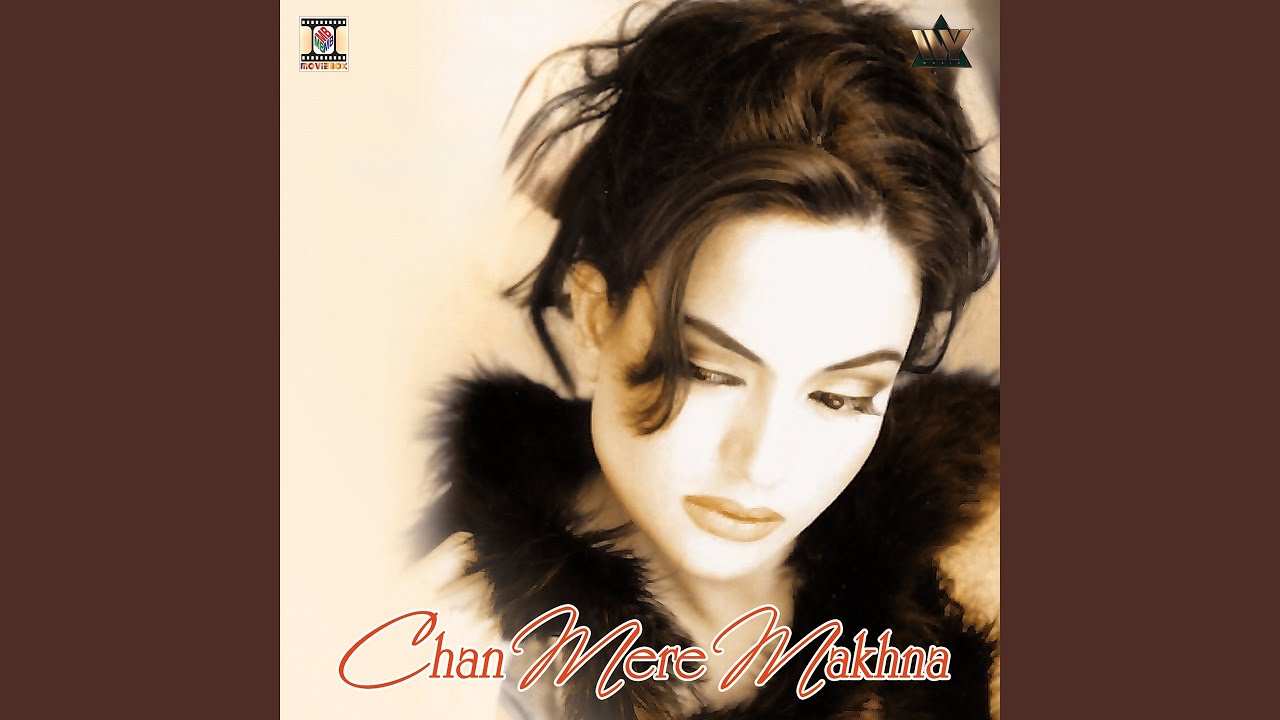 Chan Mere Makhna