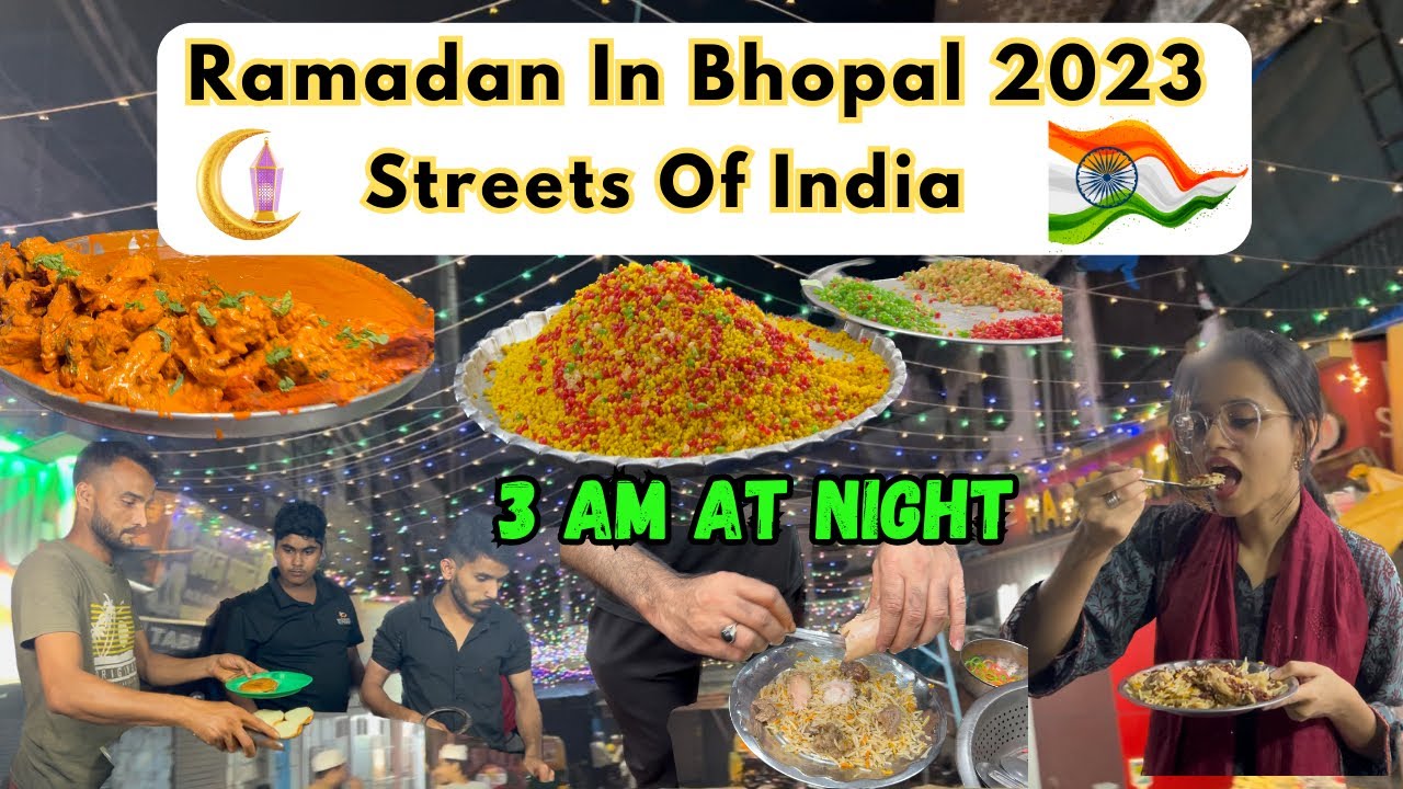 Bhopal Ka Mohammad Ali Road Ramadan 2023 | Bhopal Me Ramzan 2023 | Char Batti Choraha Kazi Kamp