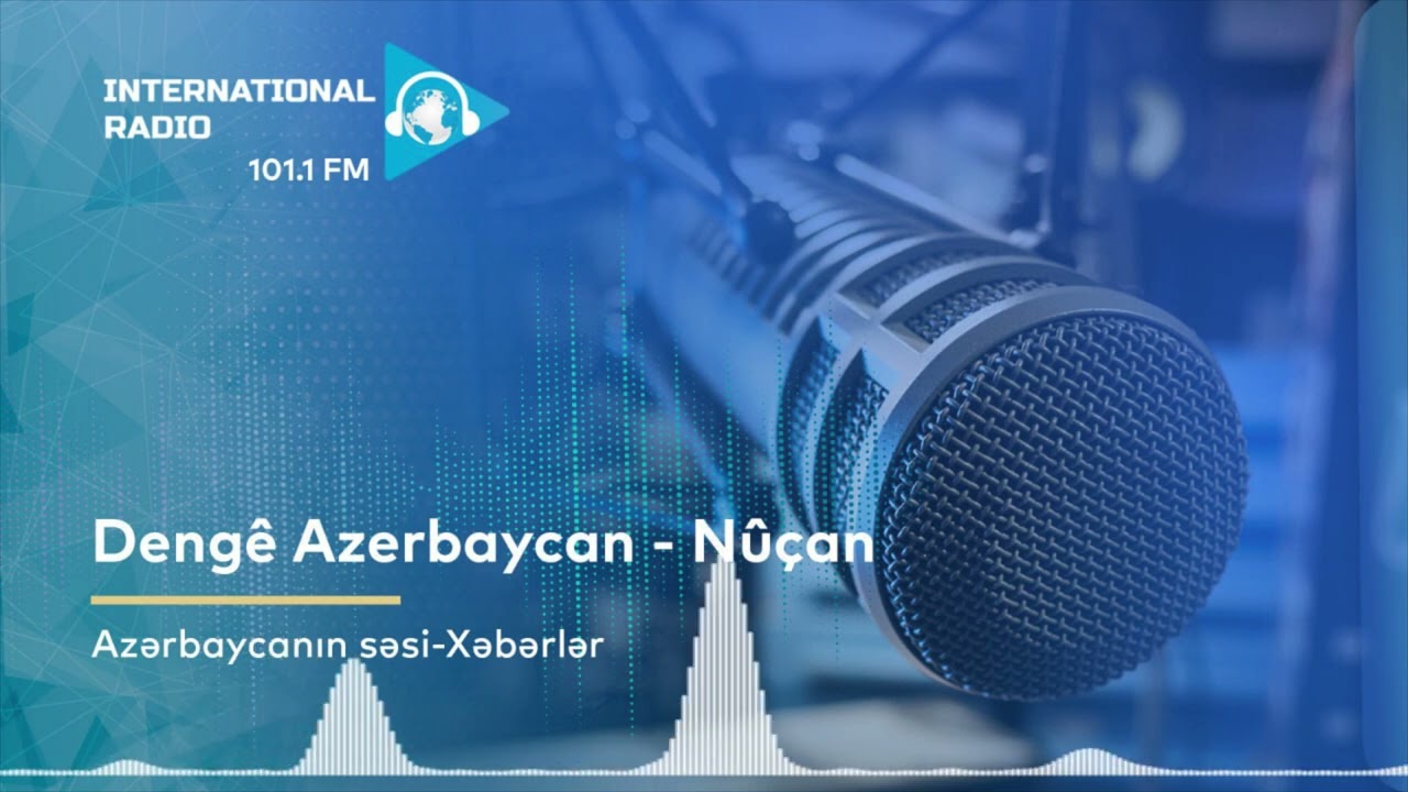 Deng&ecirc; Azerbaycan - N&ucirc;&ccedil;an