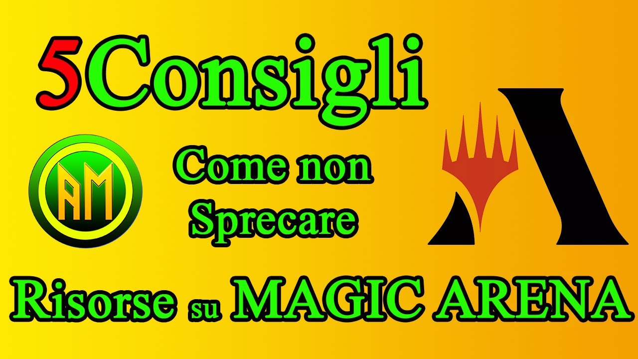 5 Consigli per NON Sprecare o Ottimizzare le Risorse su Magic Arena [MTGA ITALIA🇮🇹]