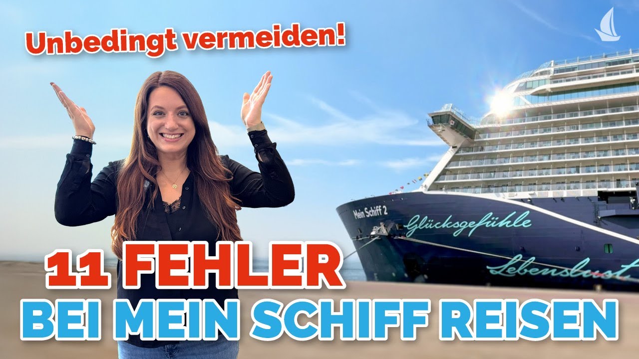 Mein Schiff Kreuzfahrt: Diese 11 Fehler solltet ihr vermeiden