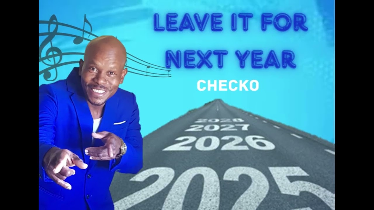Leave it for Next Year-  Checko 2026 Calypso